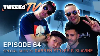 Tweeka TV - Episode 64 (Special Guests: Darren Styles & Slavine)