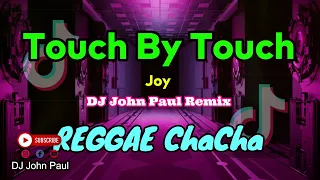 Touch By Touch - Joy | Sweetnote Cover ft DJ John Paul REGGAE Cha Cha
