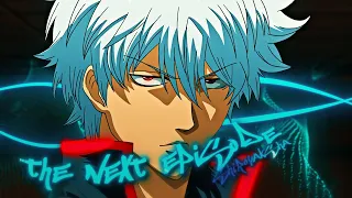 Gintama"Gintoki Fight Scene" - The Next Episode [Amv/Edits]!