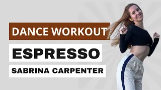 ESPRESSO - Sabrina Carpenter l Cardio Dance Workout Routine l Espresso Dance