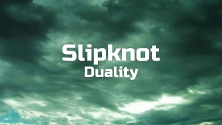 Slipknot - Duality | Lyrics