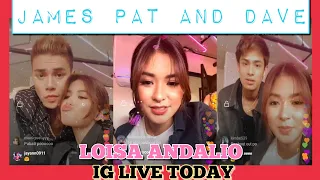 LOISA ANDALIO IG LIVE W/ RONNIE ALONTE AND DONNIE PANGILINAN | JAMES PAT AND DAVE