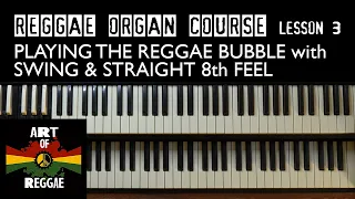 REGGAE ORGAN: The Bubble in Swing & Straight 8th note feel | Excerpt from Reggae Organ Lesson 3