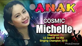 Anak-Freddie Aguilar/Cosmic Michelle Cover ( Grand Champion-LG Search for the Singing Champion 2015)