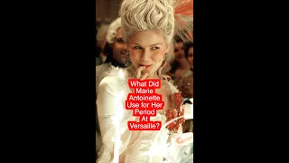 Marie Antoinette's Menstruation At Versailles  #shorts