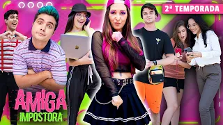 AMIGA IMPOSTORA - TEMPORADA 2 COMPLETA - ( WebSerie Maloucos )