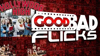 Hollywood High - Good Bad Flicks