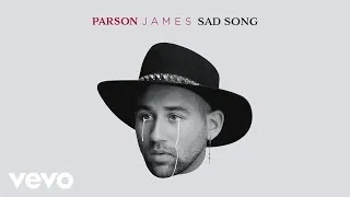 Parson James - Sad Song (Audio)