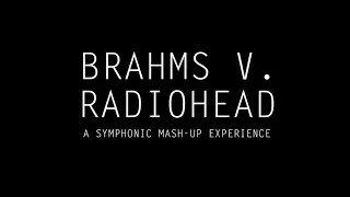 Brahms v. Radiohead