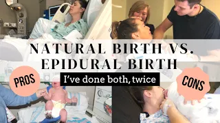 Natural birth VS. Epidural birth | I’ve done both, TWICE! | Pros and cons of each