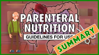 When to Use Parenteral Nutrition (SUMMARY)