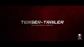 Teaser-Trailer Soundtrack Series || No Copyright background Soundtrack || Coming Soon || Stay Tuned.