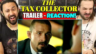 THE TAX COLLECTOR TRAILER #1 - REACTION! (David Ayer | Shia Labeouf)