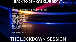 BACK TO 95 - GASS CLUB REVIVAL ...... THE LOCKDOWN SESSION