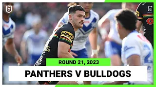 Penrith Panthers v Canterbury-Bankstown Bulldogs | NRL 2023 Round 21 | Full Match Replay