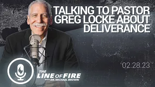 Dr. Brown Talks with Pastor Greg Locke About Deliverance