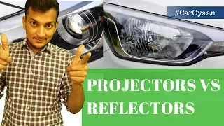 Projectors vs Reflectors : कोनसा बेहतर ?