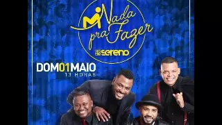 Vou Pro Sereno Ao Vivo Nada Pra Fazer 1 Set  (Especial Dia Do Trabalhador) 2016