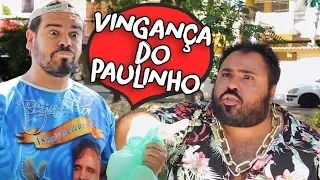 A VINGANÇA DO PAULINHO - CANAL IXI