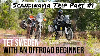 Scandinavia Adventure Bike Trip Part #1 - TET Sweden with an Offroad Beginner