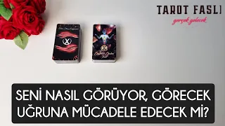 Seni nasıl görüyor, gelecekte nasıl görecek?/ Senin için mücadele edecek mi?/ Tarot, tarot falı