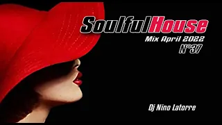 Soulful House Mix April 2022 N°37
