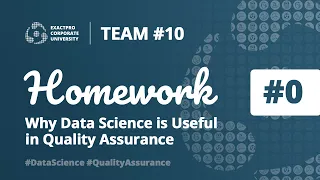 Team 10 - Why Data Science is Useful in Quality Assurance