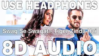 Swag Se Swagat (8D Audio) || Tiger Zinda Hai || Vishal Dadlani || Salman Khan, Katrina Kaif