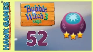 Bubble Witch 3 Saga Level 52 (Clear All Bubbles) - 3 Stars Walkthrough, No Boosters