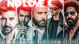 NO LOVE I FT HRITHIK ROSHAN EDIT I 😜😘 I NO LOVE I HRITHIK ROSHAN EDIT I 😜😘 I FT