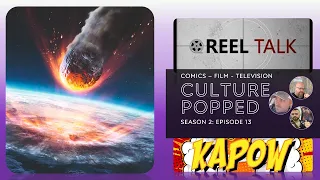 Culture Popped: Season 2 - Episode 13: Send the Meteor!