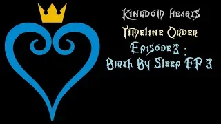 Kingdom Hearts Timeline Order - Episode 3 - Birth By Sleep EP 3 (Finale)