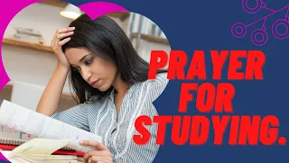 Prayer For Studying | Study Prayer For Exam | Exam Study Prayer | God's Message | Daily Prayers