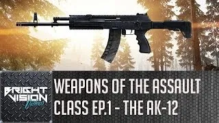 BF4 Weapons of the Assault Class Ep.1 - The AK-12