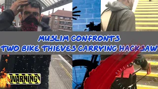 Muslim Confronts Two Bike Thieves, One had a Hacksaw!