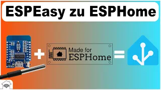 ESPEasy zu ESPHome migrieren am Beispiel D1 mini und DS18B20 Temperatursensor [Tutorial]