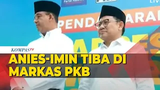 Kedatangan Anies-Imin di Markas PKB, Lakukan Doa Bersama Jelang Daftar ke KPU