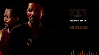 BAD BOYS: RIDE OR DIE - Going Bad | Full Trailer Song |