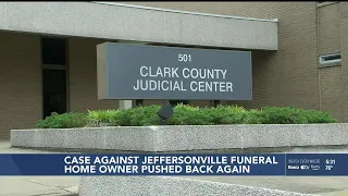 Case against Southern Indiana funeral home owner pushed back again