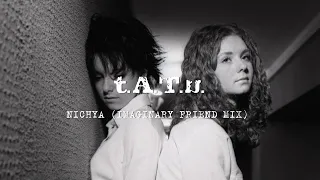 t.A.T.u. - Nichya (Imaginary Friend Mix)