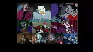 Joker Sing Along