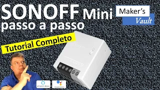 Sonoff Mini: Passo a passo-Tutorial completo com a configuração no eWelink, Alexa e Google Assistant