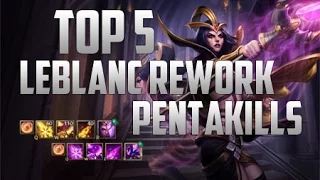 Top 5 LeBlanc Rework Pentakills League of Legends