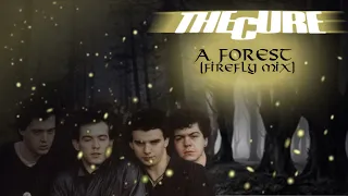 The Cure - A Forest (Firefly mix)