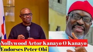 Nollywood actor Kanayo O Kanayo endorses Peter Obi