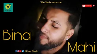 Bina Mahi  latest Song by Khan Saab  nusratfatehalikhan 2022 @TheSaabMusicstar