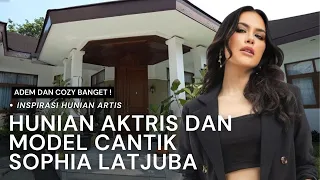 Tour Rumah Aktris dan Model Cantik SOPHIA LATJUBA | Cozy dan Tenang Banget suasananya !