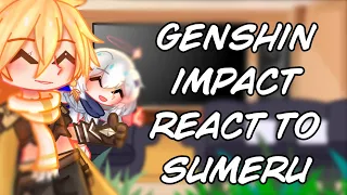 || Genshin Impact react to Sumeru || Genshin Impact || GCRV ||