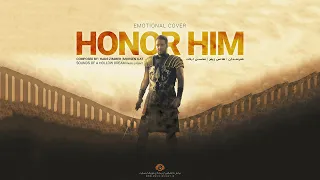 HONOR HIM Emotional Cover | Gladiator Theme