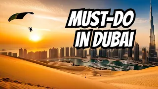 Avoid Regrets: Top 25 Activities You Must Do in Dubai